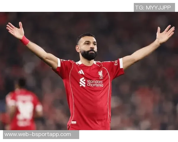 利物浦高层重申不会出售萨拉赫坚定立场引发关注